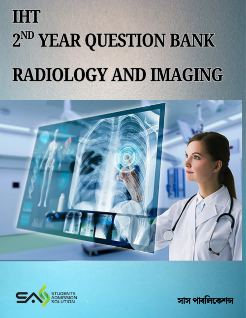 Radiology and Imaging-2nd Year Final Exam Question - New Curriculam 2025 - IHT Question